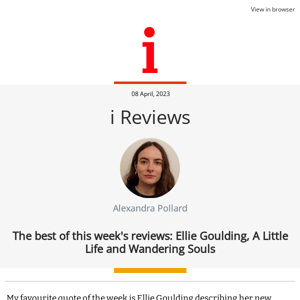 i Reviews: Ellie Goulding, A Little Life and Wandering Souls