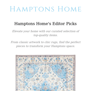 ✨ Discover Hamptons Home's Must-Have Editor Picks