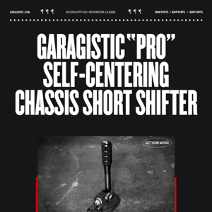 🔥 Pre-Order Now! Introducing the Garagistic "PRO" Self-Centering Chassis Short Shifter