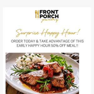 Last Call for 50% OFF Surprise Happy Hour!
