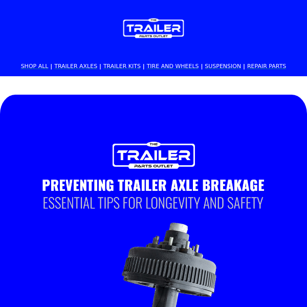 PREVENTING TRAILER AXLE BREAKAGE