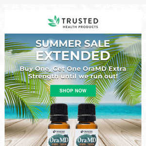 Summer Sale—Extended for you!