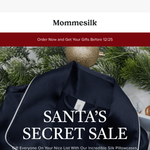 Dear MommeSilk, time is limited to get your gifts before Christmas