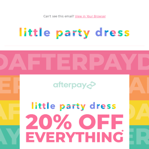 🥳 20% off EVERYTHING* 🌈