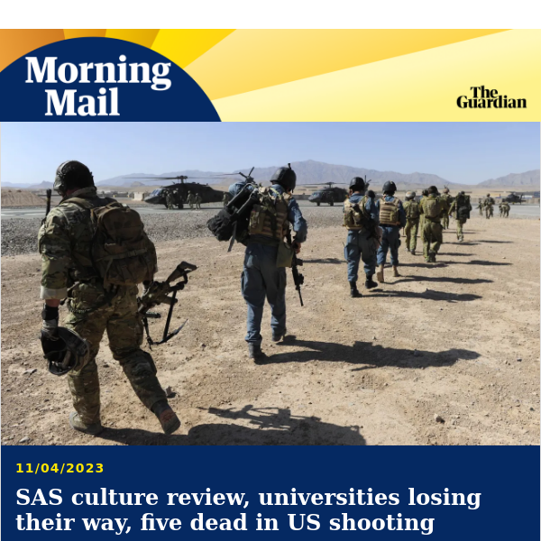 SAS ‘warrior culture’ under microscope | Morning Mail from Guardian Australia