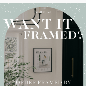 Final day to order FRAMED prints for Christmas