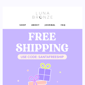 FREE SHIPPING 💌 Last chance for Xmas delivery!