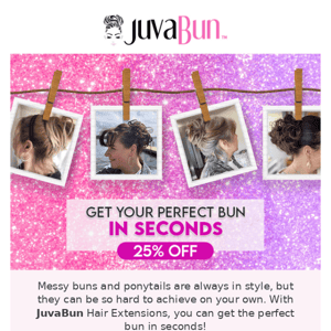 Get your perfect bun in seconds!!!