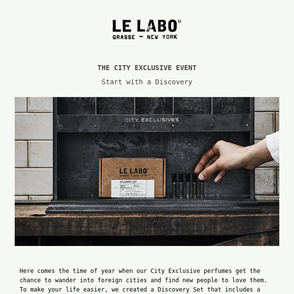 City ExclusivesStart with discovery - Le Labo Fragrances
