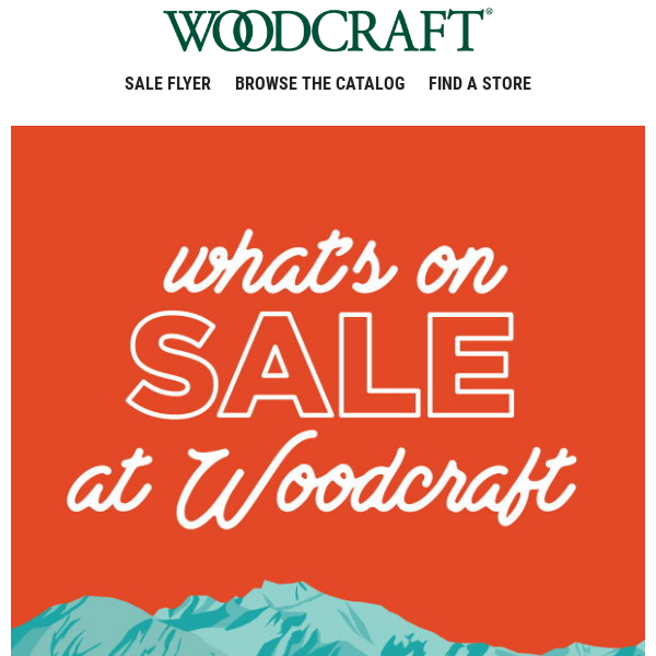 What's On Sale at Woodcraft? Your Favs and More!