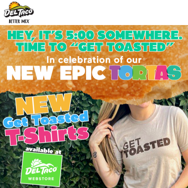 NEW T-Shirts 🚨 NEW Epic Tortas 🚨 Let’s “Get Toasted”