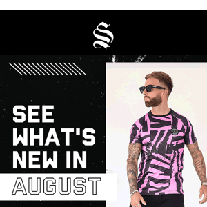 What’s NEW in August?