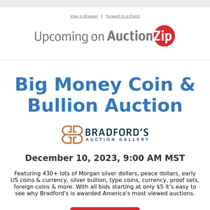 Big Money Coin & Bullion Auction