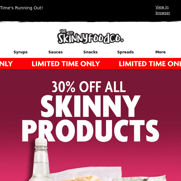 📣 30% off Site wide 'All Skinny food co products'