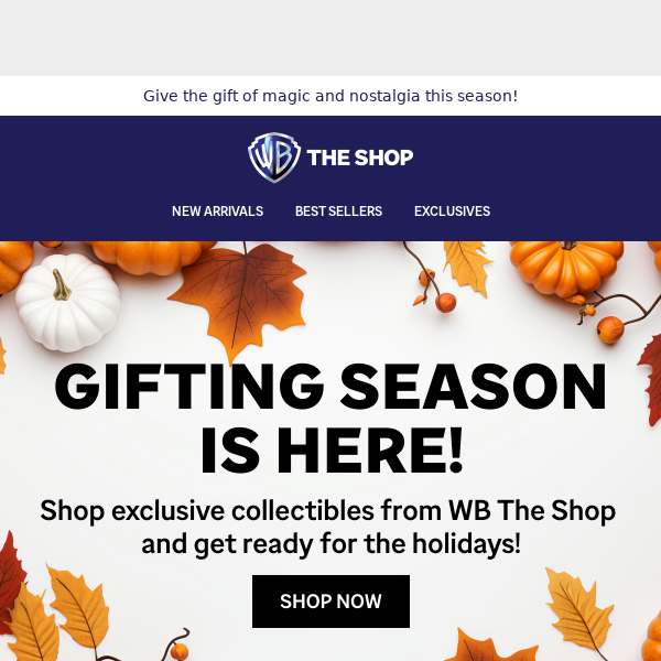 Get Ahead on Gifting - Shop our Best Collectibles!