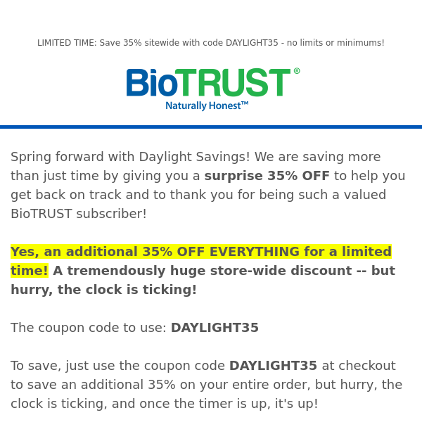 35% off EVERYTHING for our Daylight's Savings Sale!