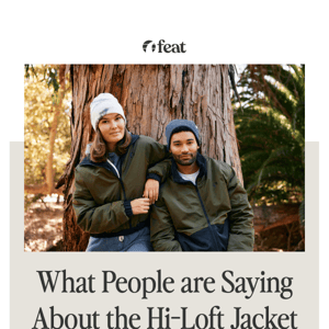 What people are saying about the Hi-Loft Jacket