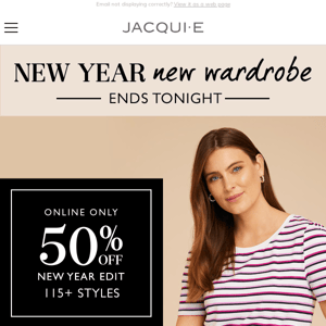 Hurry Ends Tonight! 50% Off New Year Edit!