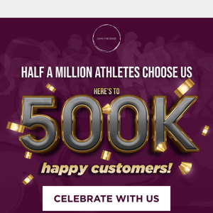 Here’s to Half a Million Customers 🎉