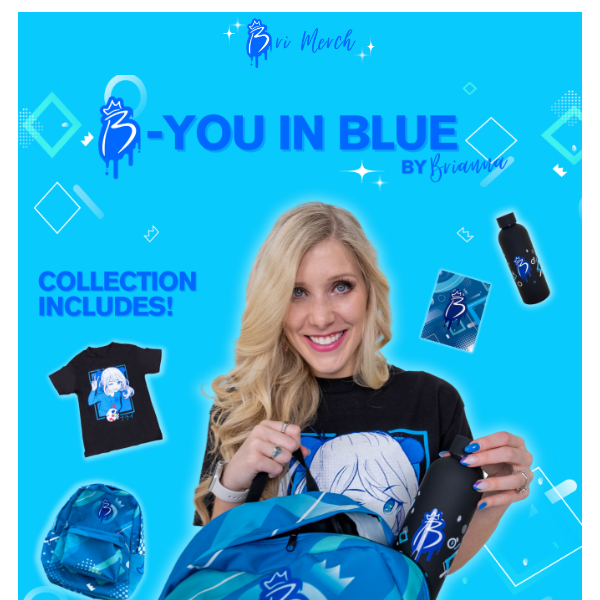 NEW BRI MERCH! 👑 Shop Brianna's "B-You in Blue" Collection NOW! 💙