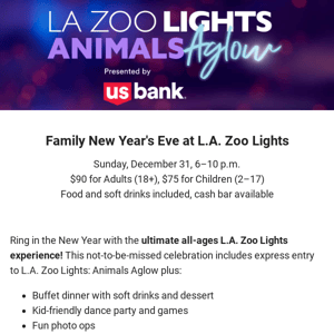 Family New Year's Eve at L.A. Zoo Lights 🎉