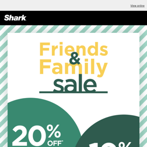 This one’s for our friends & family (that’s you) – get up to 20% OFF 