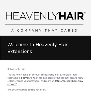 Your Heavenly Hair Extensions account has been created!