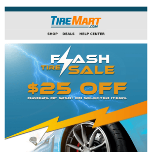 Flash Sale 💲 $25 off on orders $250+ on select tires