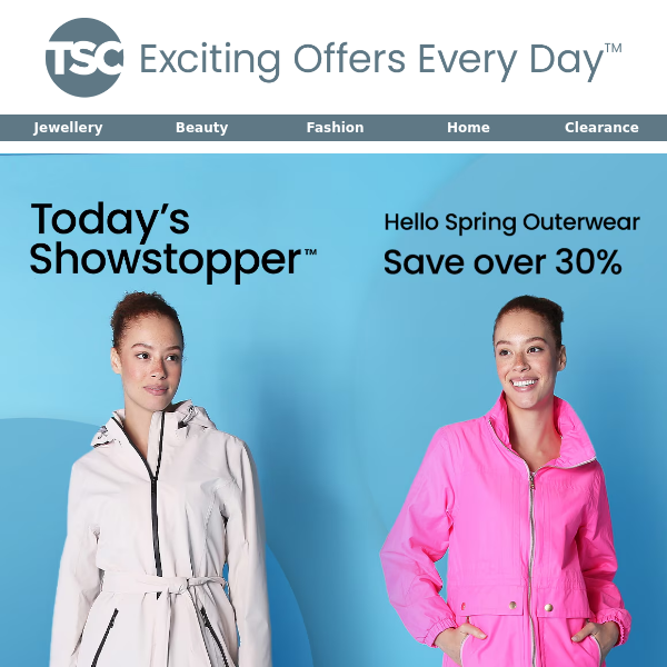 Today’s Showstopper™ - Save over 30% on Spring Outerwear