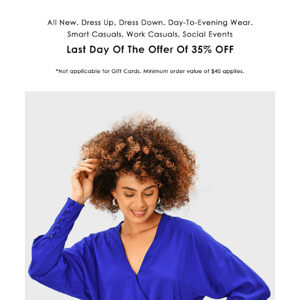 All New! Dresses, Tops, Pants, Skirts. Last Day Of The Offer Of 35% OFF