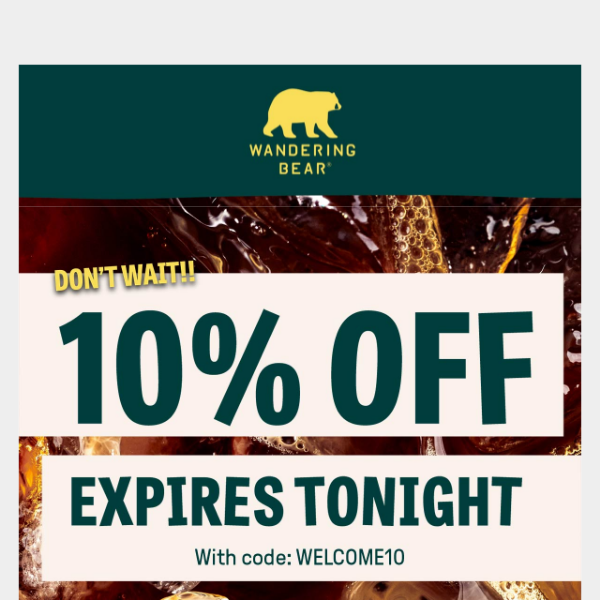 Last Chance for 10% OFF!
