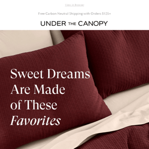 Sweet Dreams are Made of These Favorites