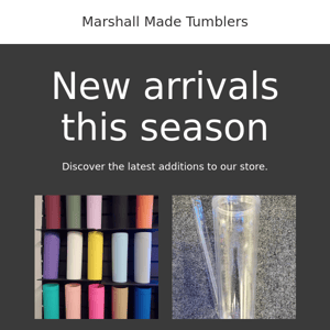 New Tumbler Arrivals!!! Save 15% code WELCOME