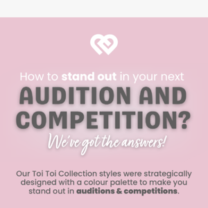 Want to stand out in your next audition/competition?