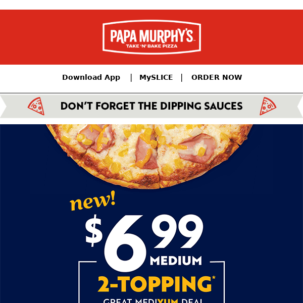 🍕 mediYUM Your Day with $6.99 2-Topping Pizzas! 🍕