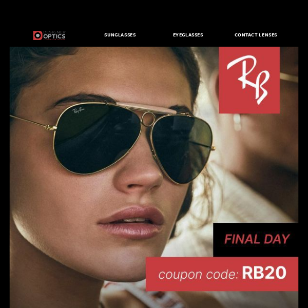 Time's Running Out - Save 20% on RayBans Now! - Designer Optics