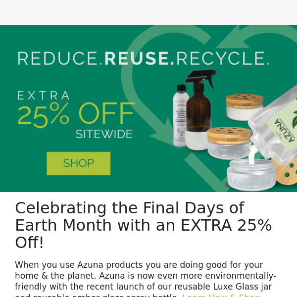 Reduce, Reuse & Save an EXTRA 25% Off