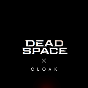 DEAD SPACE x Cloak : The People Have Spoken