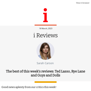 i Reviews: Ted Lasso, Rye Lane and Guys and Dolls