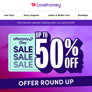 Up to 50% off! I Afterpay Day Sale continues!