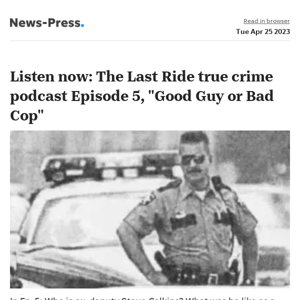 News alert: 🎧 Listen to The Last Ride podcast, Episode 5: Good Guy or Bad Cop?