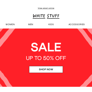 Up to 50% off | Sale’s arrived