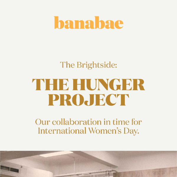 The Brightside: Banabae x The Hunger Project Australia