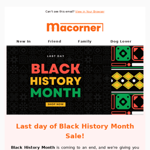 ⏰ Black History Month sale ends today!