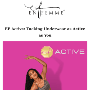 EF Active: Underwear as Active as You!