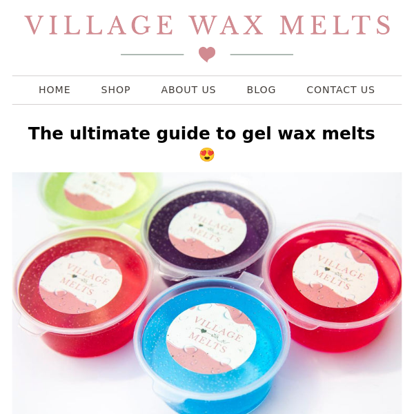 Gel Wax Melts Buying Guide For 2023 – Village Wax Melts