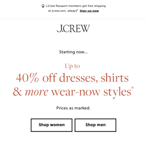 Just in: up to 40% off wear-now styles