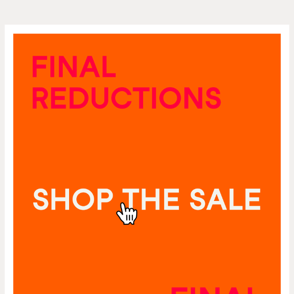 FINAL REDUCTIONS | 70% OFF SALE