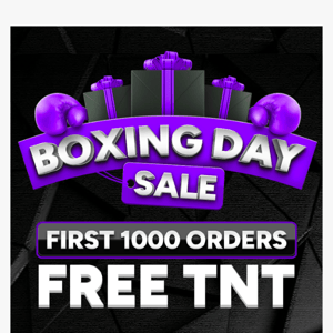 🎁 Boxing Day Sale! First 1000 orders | Free TNT over $99!