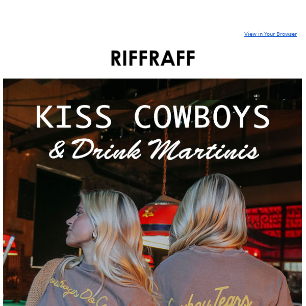 KISS COWBOYS + DRINK MARTINIS 🤠🍸